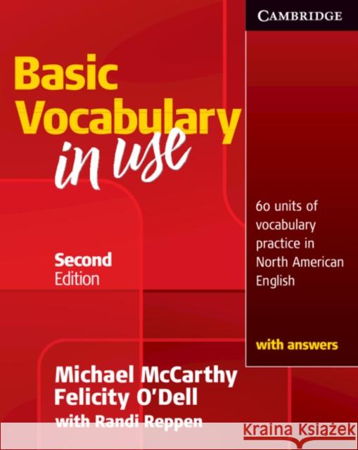 Basic Vocabulary in Use: 60 Units of Vocabulary Practice in North American English with Answers McCarthy, Michael 9780521123679