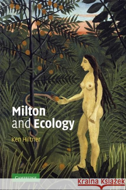 Milton and Ecology Ken Hiltner 9780521123747