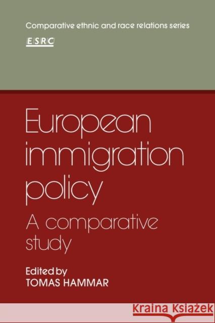 European Immigration Policy: A Comparative Study Hammar, Tomas 9780521124379 Cambridge University Press