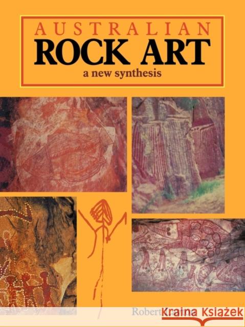 Australian Rock Art: A New Synthesis Layton, Robert 9780521125789