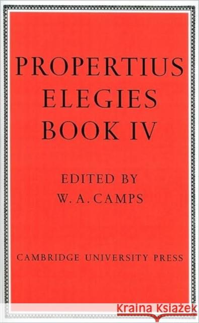 Propertius: Elegies Book 4 W. a. Camps 9780521125994 Cambridge University Press