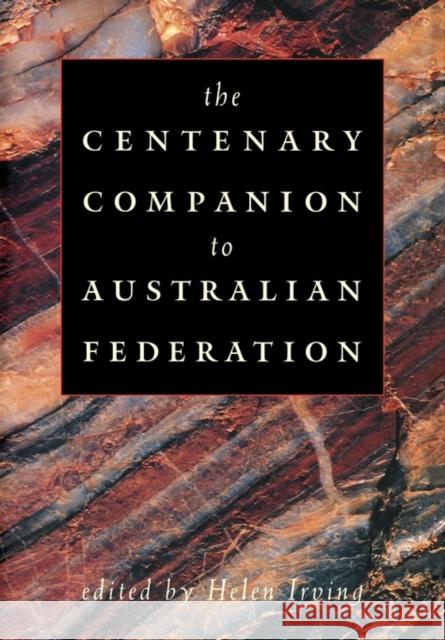 The Centenary Companion to Australian Federation Helen Irving 9780521126472