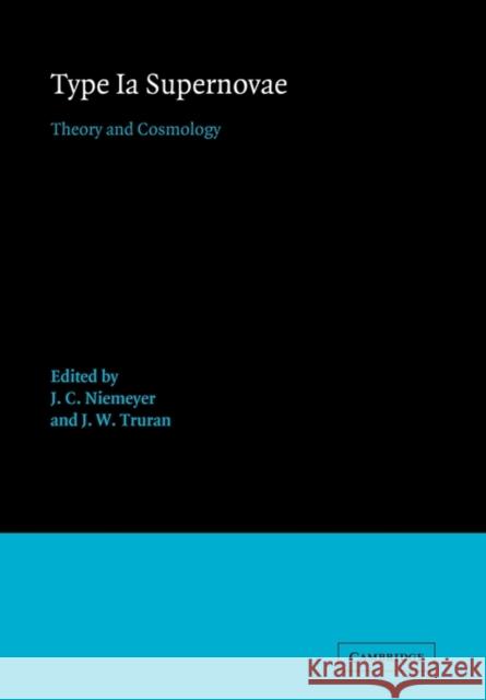 Type Ia Supernovae: Theory and Cosmology Niemeyer, J. C. 9780521126533 Cambridge University Press