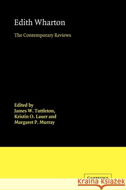 Edith Wharton: The Contemporary Reviews Tuttleton, James W. 9780521126786