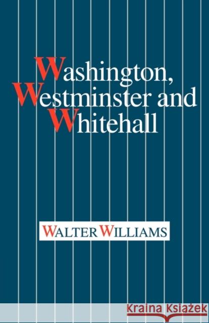 Washington, Westminster and Whitehall Walter Williams 9780521127141