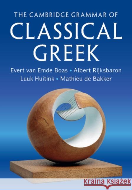 The Cambridge Grammar of Classical Greek Evert Va Albert Rijksbaron Luuk Huitink 9780521127295 Cambridge University Press