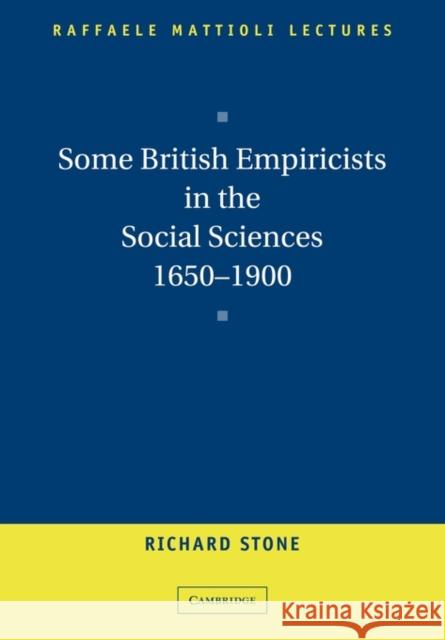 Some British Empiricists in the Social Sciences, 1650-1900 Richard Stone 9780521128452 Cambridge University Press