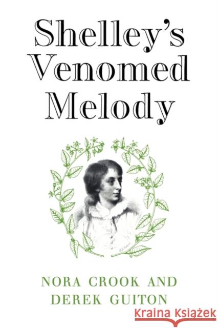 Shelley's Venomed Melody Nora Crook Derek Guiton 9780521128629 Cambridge University Press