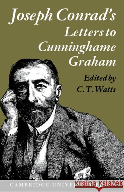 Joseph Conrad's Letters to R. B. Cunninghame Graham Joseph Conrad 9780521129411 Cambridge University Press