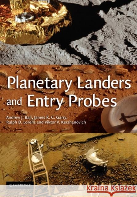 Planetary Landers and Entry Probes Andrew Ball James Garry Ralph Lorenz 9780521129589 Cambridge University Press