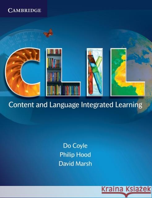 CLIL: Content and Language Integrated Learning Coyle, Do 9780521130219