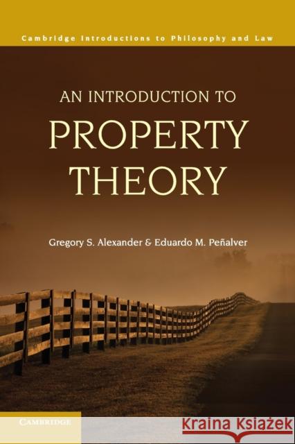 An Introduction to Property Theory Gregory S Alexander 9780521130608