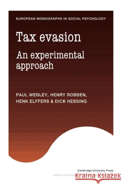 Tax Evasion: An Experimental Approach Webley, Paul 9780521130615 Cambridge University Press