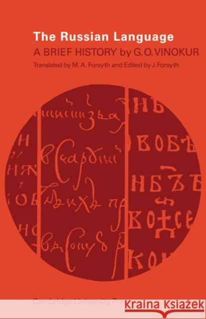 The Russian Language: A Brief History Vinokur, G. O. 9780521131544