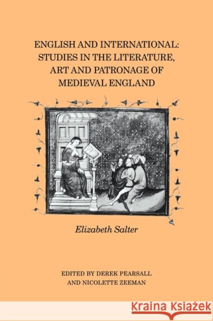 English and International: Studies in the Literature, Art and Patronage of Medieval England Pearsall, Derek 9780521131612 Cambridge University Press