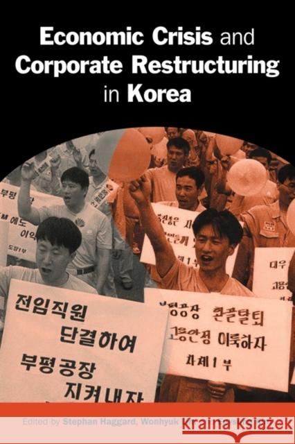Economic Crisis and Corporate Restructuring in Korea: Reforming the Chaebol Haggard, Stephan 9780521131711 Cambridge University Press