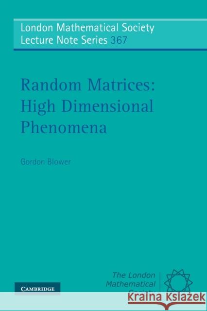 Random Matrices: High Dimensional Phenomena Gordon Blower 9780521133128