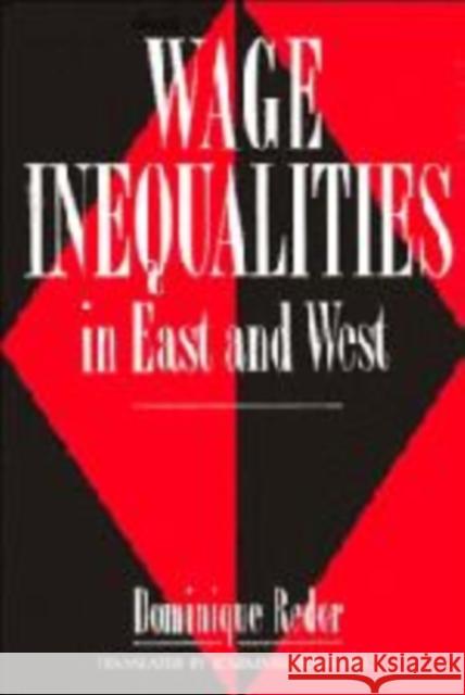 Wage Inequalities in East and West Dominique Redor 9780521134149 Cambridge University Press