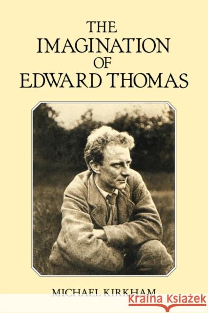 The Imagination of Edward Thomas Michael Kirkham 9780521135542 Cambridge University Press