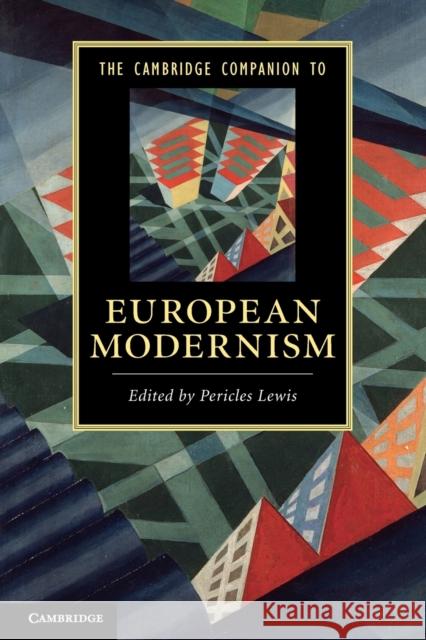 The Cambridge Companion to European Modernism Pericles Lewis (Yale University, Connecticut) 9780521136075