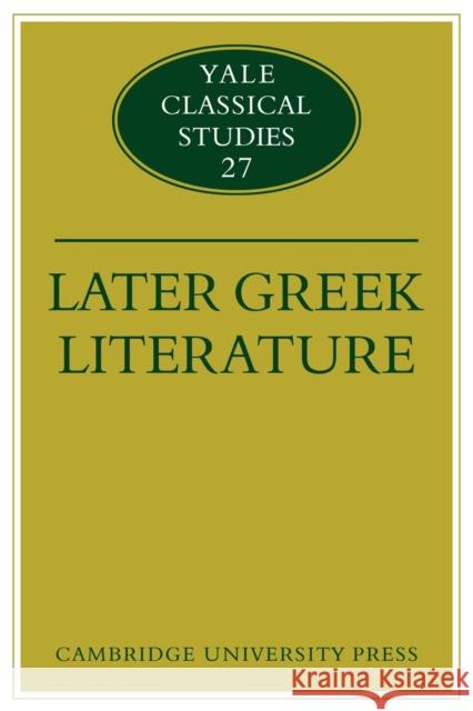 Later Greek Literature John J. Winkler Gordon Williams 9780521136228