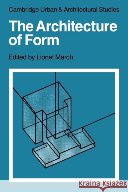 The Architecture of Form Lionel March 9780521136396 Cambridge University Press