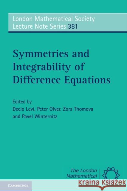Symmetries and Integrability of Difference Equations Decio Levi Peter Olver Zora Thomova 9780521136587 Cambridge University Press