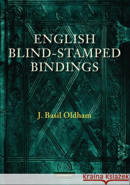 English Blind Stamped Bindings John Ed. Oldham J. Basil Oldham 9780521136648 Cambridge University Press