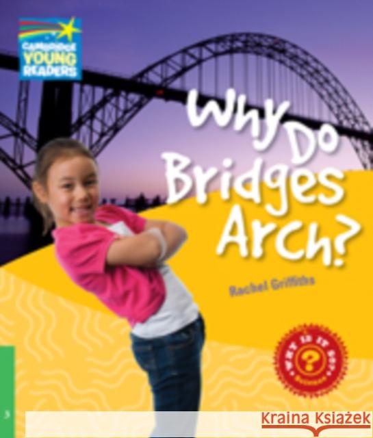Why Do Bridges Arch? Level 3 Factbook Griffiths Rachel 9780521137171 0