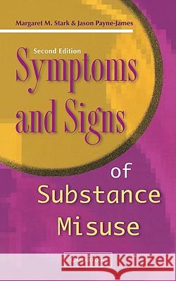 Symptoms and Signs of Substance Misuse Margaret Stark 9780521137270 0