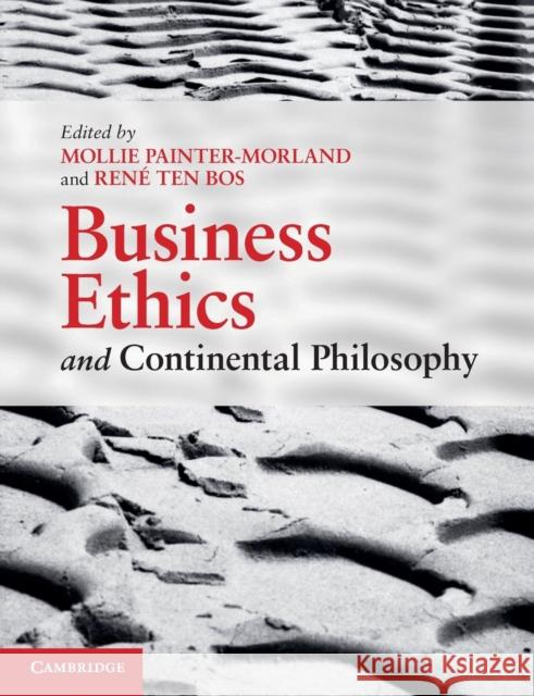 Business Ethics and Continental Philosophy Mollie Painter-Morland 9780521137560