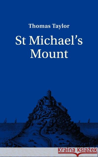 Saint Michael's Mount T. Taylor Thomas Taylor 9780521137966 Cambridge University Press