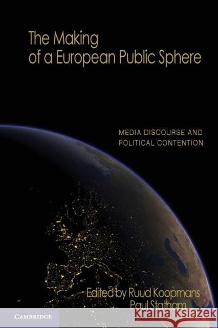 The Making of a European Public Sphere Koopmans, Ruud 9780521138253