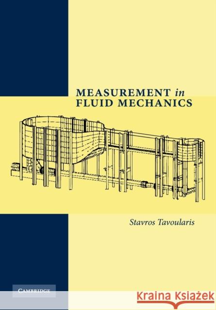 Measurement in Fluid Mechanics Stavros Tavoularis 9780521138390 Cambridge University Press