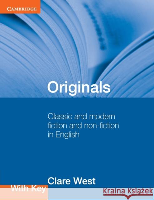 Originals with Key: Classic and Modern Fiction and Non-Fiction in English West, Clare 9780521140508