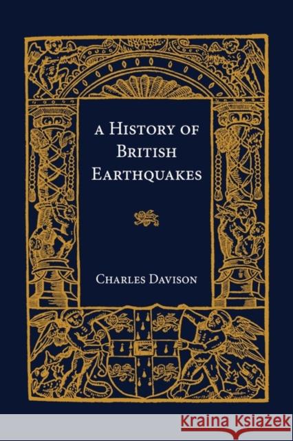 A History of British Earthquakes Charles Davison 9780521140997 Cambridge University Press