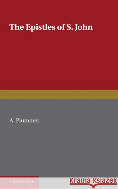 Epistles of St. John A Plummer 9780521141116