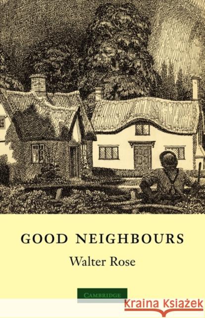 Good Neighbours W. Rose 9780521141277 Cambridge University Press