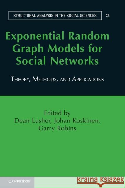 Exponential Random Graph Models for Social Networks: Theory, Methods, and Applications Lusher, Dean 9780521141383