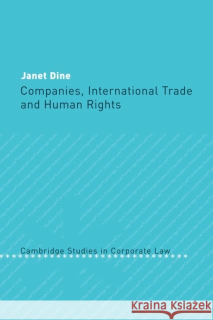Companies, International Trade and Human Rights Janet Dine 9780521141826 Cambridge University Press