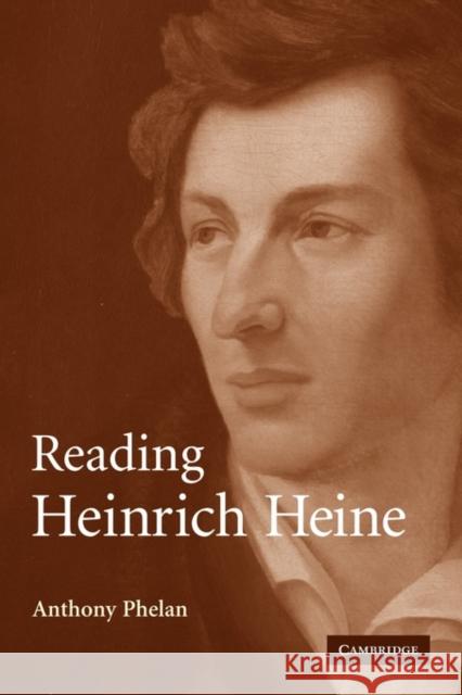 Reading Heinrich Heine Anthony Phelan 9780521142212