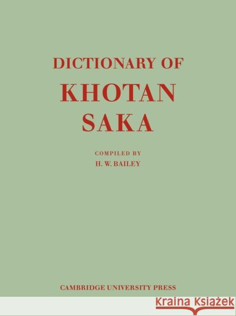 Dictionary of Khotan Saka Harold Walter Bailey 9780521142502