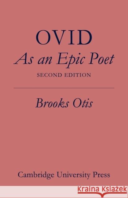 Ovid as an Epic Poet Otis, Brooks 9780521143172 Cambridge University Press