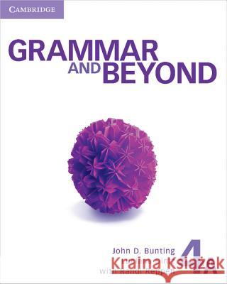 Grammar and Beyond Level 4 Student's Book A John D. Bunting Luciana Diniz Randi Reppen 9780521143233 Cambridge University Press