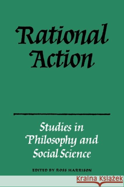 Rational Action T. R. Harrison 9780521143738 Cambridge University Press