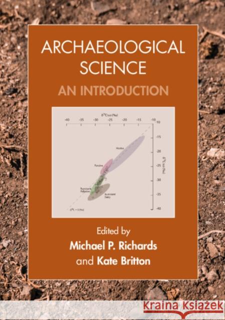 Archaeological Science: An Introduction Michael Richards 9780521144124 Cambridge University Press