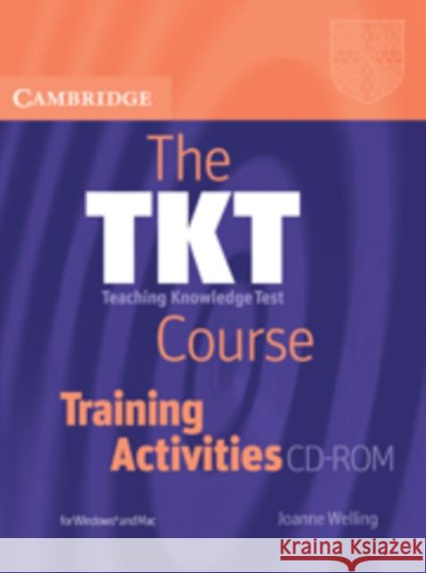 The Tkt Course Training Activities CD-ROM Welling, Joanne 9780521144421