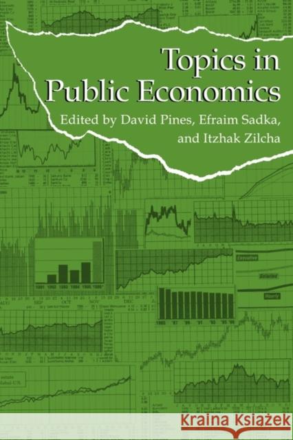 Topics in Public Economics: Theoretical and Applied Analysis Pines, David 9780521144865