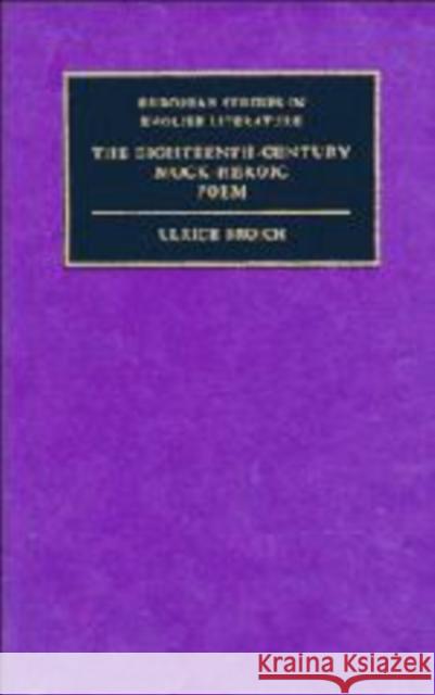 The Eighteenth-Century Mock-Heroic Poem Ulrich Broich David Henry Wilson 9780521144902