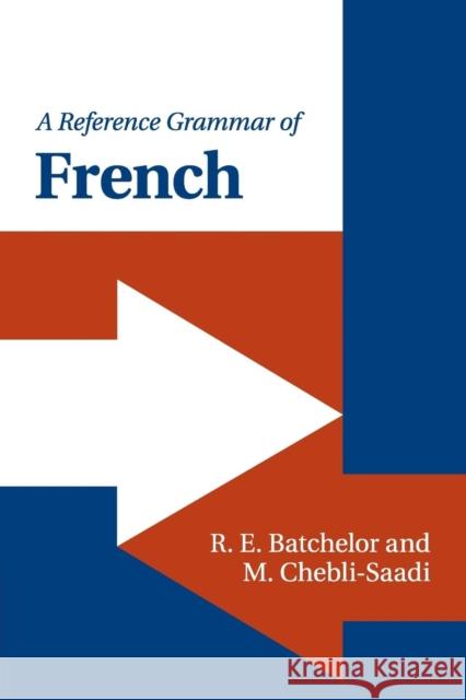 A Reference Grammar of French R E Batchelor 9780521145114 0